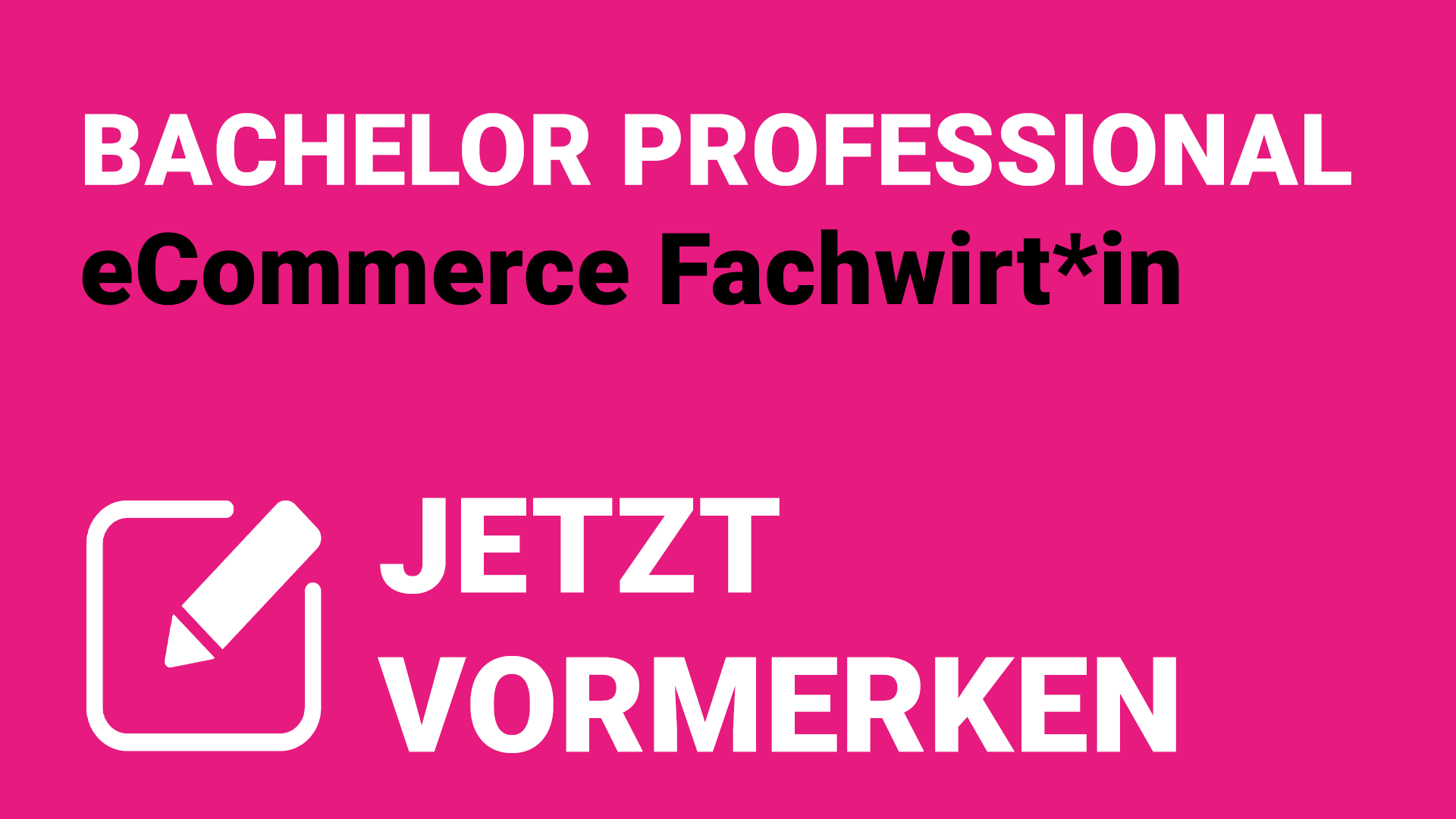 Bachelor Professional „eCommerce Fachwirt*in“ – Jetzt vormerken